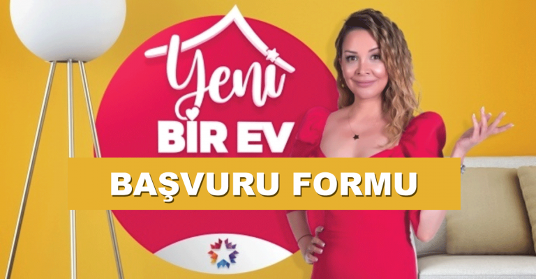 Yeni Bir Ev Başvuru Formu Star TV