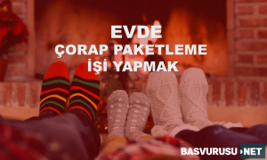 evde-çorap-paketleme-işi