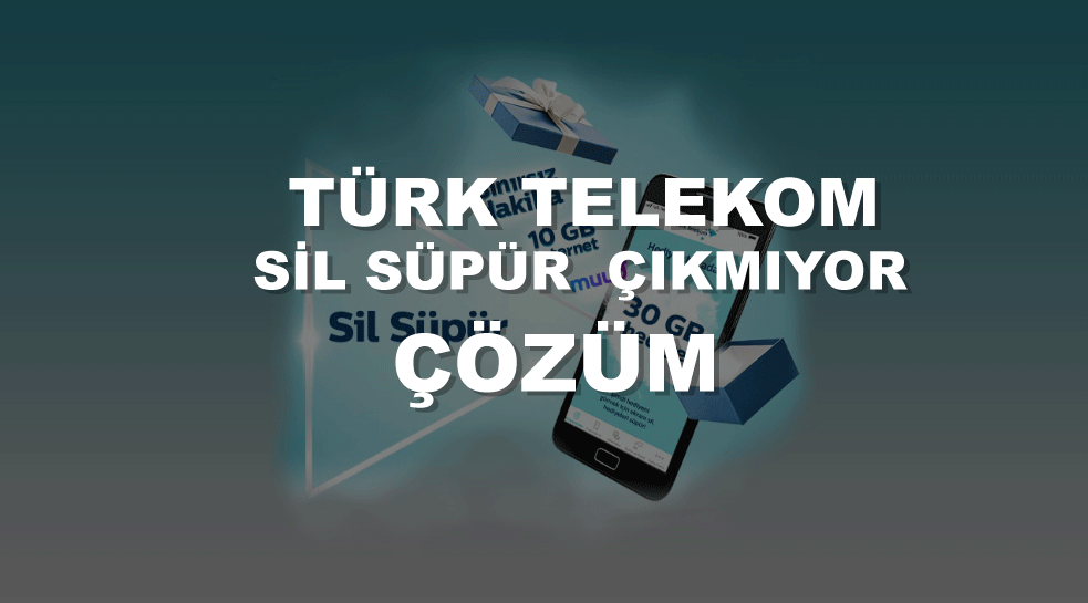 Türk Telekom Sil Süpür Çıkmıyor (Çözüm)