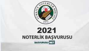 noterlik-başvurusu-2021