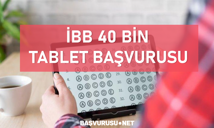 İBB Tablet Başvurusu-Ücretsiz 40 BİN Tablet