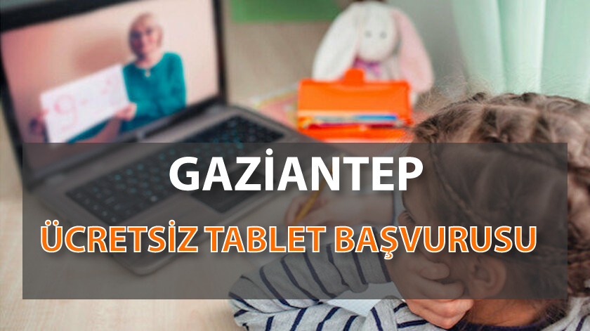 Gaziantep Tablet Başvurusu 2023